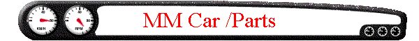 MM Car /Parts